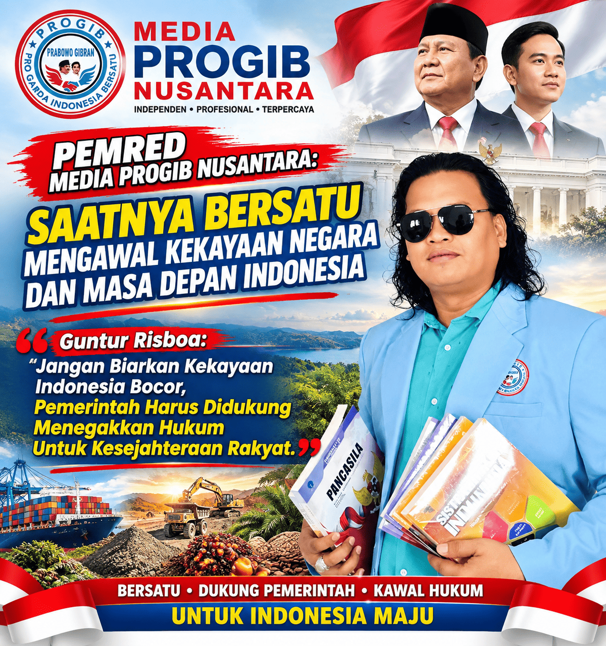 PEMRED MEDIA PROGIB NUSANTARA: SAATNYA BERSATU MENGAWAL KEKAYAAN NEGARA DAN MASA DEPAN INDONESIA